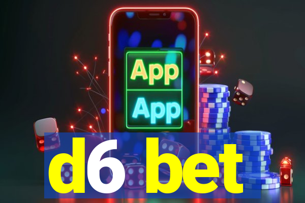 d6 bet